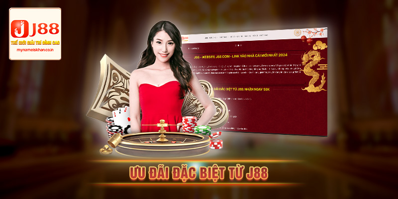 Ưu đãi đặc biệt từ J88